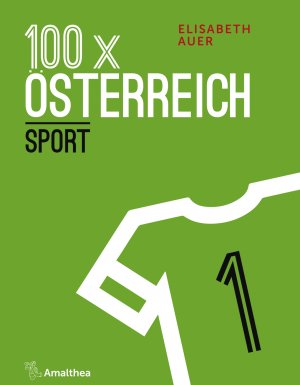 ISBN 9783990501658: 100 x Österreich: Sport