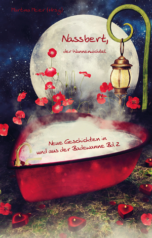 ISBN 9783990511060: Nassbert, der Wannenwichtel Band 2 | Neue Geschichten in und aus der Badewanne | Martina Meier | Taschenbuch | 150 S. | Deutsch | 2023 | Papierfresserchens MTM-VE | EAN 9783990511060