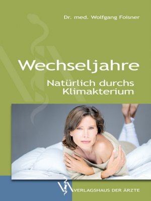 ISBN 9783990520130: Wechseljahre - Natürlich durchs Klimakterium