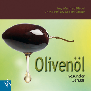 ISBN 9783990520895: Olivenöl – Gesunder Genuss