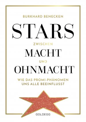 ISBN 9783990600702: Stars zwischen Macht und Ohnmacht - Wie das Promi-Phänomen uns alle beeinflusst