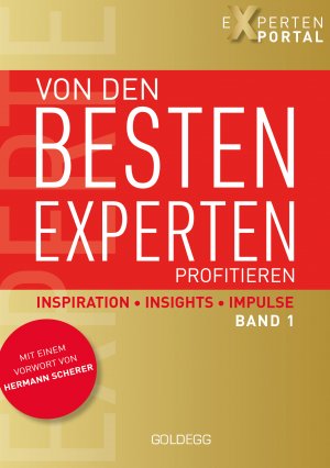 ISBN 9783990602010: Von den besten Experten profitieren, Band 1 – Inspiration, Insights, Impulse