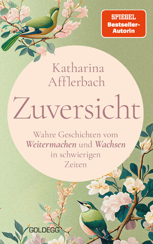 ISBN 9783990604991: Zuversicht – Wahre Geschichten vom Weitermachen und Wachsen in schwierigen Zeiten, SPIEGEL-Bestseller-Autorin