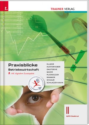 ISBN 9783990620984: Praxisblicke - Betriebswirtschaft II Wfo Südtirol inkl. digitalem Begleitpaket