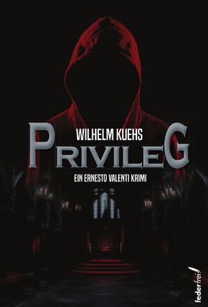 gebrauchtes Buch – Wilhelm Kuehs – Privileg - Ein Ernesto Valenti Krimi