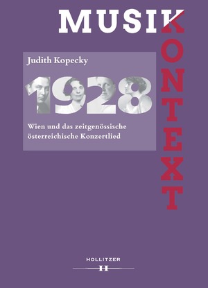 ISBN 9783990940808: 1928. Wien und das zeitgenössische österreichische Konzertlied