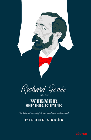 ISBN 9783990981245: Richard Genee / Die Wiener Operette / Pierre Genee / Taschenbuch / Klappenbroschur / 356 S. / Deutsch / 2022 / Löcker / EAN 9783990981245