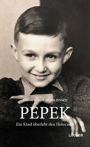 ISBN 9783990982075: PEPEK | Ein Kind überlebt den Holocaust | Shoshana Duizend-Jensen | Buch | 336 S. | Deutsch | 2024 | Loecker Erhard Verlag | EAN 9783990982075