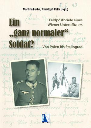 ISBN 9783991031109: Ein "ganz normaler" Soldat?