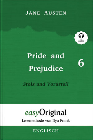 ISBN 9783991122173: Pride and Prejudice / Stolz und Vorurteil - Teil 6 Hardcover (Buch + MP3 Audio-CD) - Lesemethode von Ilya Frank - Zweisprachige Ausgabe Englisch-Deutsch - Ungekürzter Originaltext - Englisch durch Spaß am Lesen lernen, auffrischen und perfektionieren