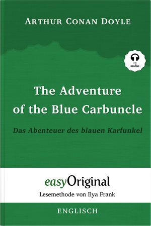 ISBN 9783991124795: The Adventure of the Blue Carbuncle / Das Abenteuer des blauen Karfunkel (Buch + Audio-Online) - Lesemethode von Ilya Frank - Zweisprachige Ausgabe Englisch-Deutsch - Ungekürzter Originaltext - Englisch durch Spaß am Lesen lernen, auffrischen und perfekti