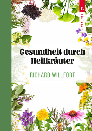 ISBN 9783991130123: Gesundheit durch Heilkräuter