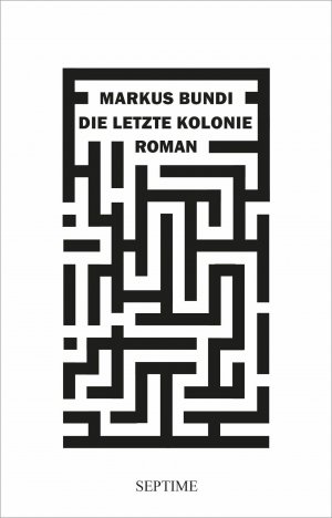 ISBN 9783991200031: Die letzte Kolonie