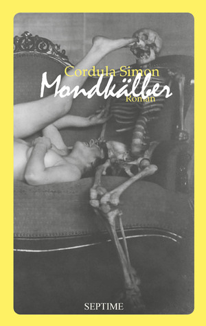 ISBN 9783991200451: Mondkälber | Cordula Simon | Buch | 168 S. | Deutsch | 2024 | Septime Verlag | EAN 9783991200451