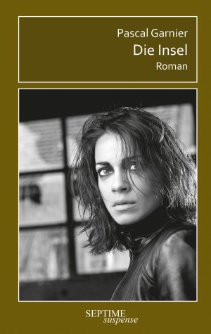ISBN 9783991200604: Die Insel | Pascal Garnier | Buch | 168 S. | Deutsch | 2025 | Septime Verlag | EAN 9783991200604