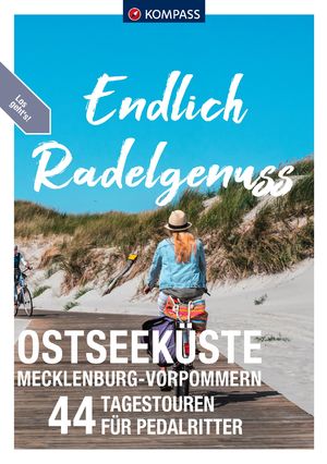 ISBN 9783991217985: KOMPASS Endlich Radelgenuss - Ostseeküste Mecklenburg-Vorpommern – 44 Tagestouren für Pedalritter