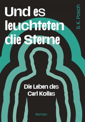 ISBN 9783991291329: Und es leuchteten die Sterne – Die Leben des Carl Kollas