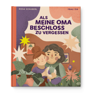 neues Buch – Rosa Schaberl – Als meine Oma beschloss zu vergessen | Rosa Schaberl | Buch | 48 S. | Deutsch | 2024 | VfmK | EAN 9783991531401