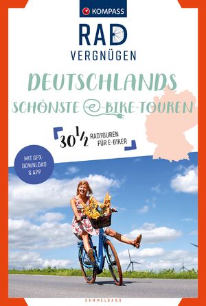 ISBN 9783991540489: KOMPASS Radvergnügen Deutschlands schönste E-Bike-Touren - 30 1/2 Feierabend-Rides, Tagestouren & Wochenend-Bikeaways