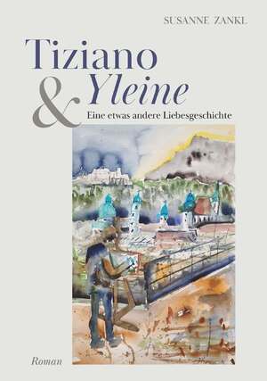 ISBN 9783991652977: Tiziano und Yleine