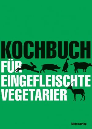 ISBN 9783993000264: Kochbuch für eingefleischte Vegetarier