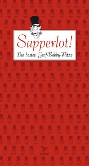 ISBN 9783993008024: Sapperlot ! - Die besten Graf-Bobby-Witze.