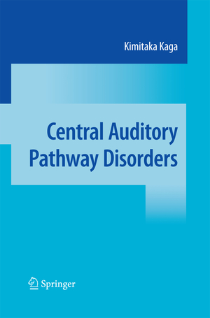 ISBN 9784431547310: Central Auditory Pathway Disorders