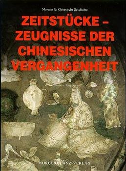 ISBN 9787505405097: Zeitstücke - Zeugnisse der Chinesischen Vergangenheit - Sui-Dynastie - Song-Dynastie