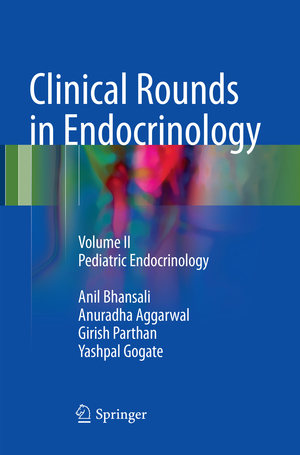 gebrauchtes Buch – Anil Bhansali – Clinical Rounds in Endocrinology – Volume II - Pediatric Endocrinology