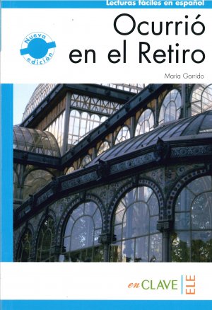 ISBN 9788415299127: Ocurrió en el Retiro - Lecturas fáciles en español, Level 2 / B1 (Helbling Verlag)