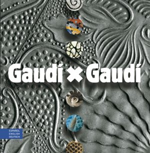 ISBN 9788484780571: Gaudí X Gaudí