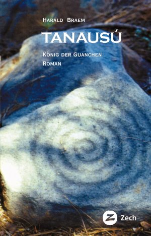 gebrauchtes Buch – Harald Braem – Tanausú: König der Guanchen (Historische Romane und Erzählungen)