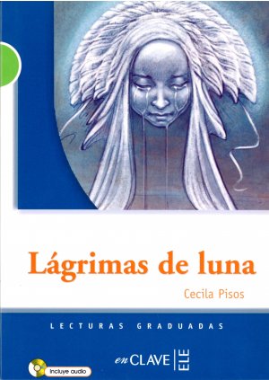 ISBN 9788496942530: Lágrimas de luna – Lecturas en Español Fácil, Level 2 / B1 (Helbling Verlag)