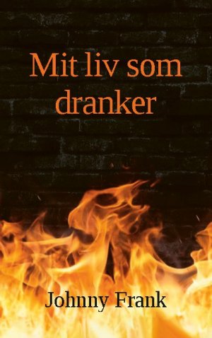 ISBN 9788743019022: Mit liv som dranker