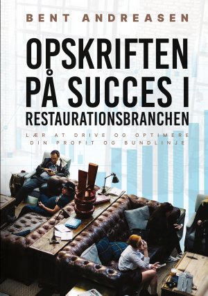 ISBN 9788743058281: Opskriften på Succes i Restaurationsbranchen | Lær at drive og optimere din profit og bundlinje | Bent Andreasen | Taschenbuch | Dänisch | 2024 | BoD - Books on Demand | EAN 9788743058281