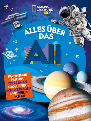 ISBN 9788863126303: Alles über das All: Lustige Fakten, tolle Infos, coole Spiele, blöde Witze und mehr! - National Geographic Kids; für Kinder ab 7 Jahren