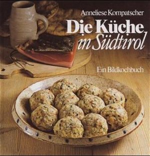 ISBN 9788870143614: Die Küche in Südtirol - Ein Bildkochbuch