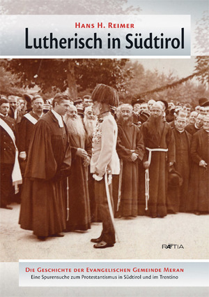 ISBN 9788872833322: Lutherisch in Südtirol - Die Geschichte der Evangelischen Gemeinde Meran. Eine Spurensuche zum Protestantismus in Südtirol und im Trentino