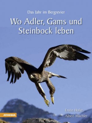 ISBN 9788882668648: Wo Adler, Gams und Steinbock leben - Das Jahr im Bergrevier