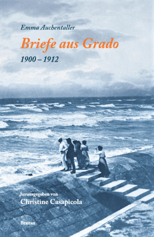 ISBN 9788886950213: Briefe aus Grado (1900-1912) – Grado mit anderen Augen sehen