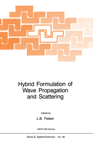 neues Buch – L. B. Felsen – Hybrid Formulation of Wave Propagation and Scattering