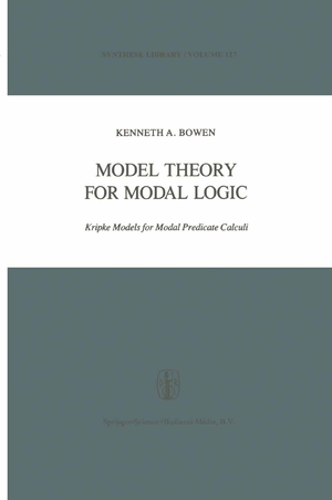 gebrauchtes Buch – Bowen, Kenneth A – Model theory for modal logic. Kripke models for modal predicate calculi. [Synthese library. Bd. 127].