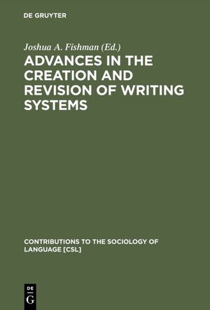 ISBN 9789027975522: Advances in the Creation and Revision of Writing Systems; Contributions to the Sociology of Language; 8