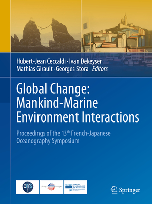 ISBN 9789048186297: Global Change: Mankind-Marine Environment Interactions - Proceedings of the 13th French-Japanese Oceanography Symposium