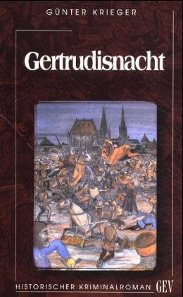 gebrauchtes Buch – Gertrudisnacht: Ein historischer Kriminalroman Krieger, GÃ¼nter – Gertrudisnacht: Ein historischer Kriminalroman Krieger, GÃ¼nter