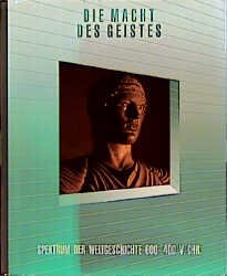 ISBN 9789061829737: Die Macht des Geistes - Spektrum der Weltgeschichte  600 - 400 v. Chr.