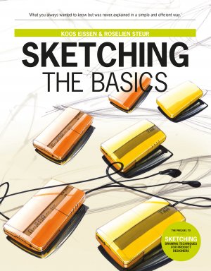 ISBN 9789063695347: Sketching The Basics | Koos Eissen (u. a.) | Taschenbuch | 204 S. | Englisch | 2019 | BIS Publishers | EAN 9789063695347