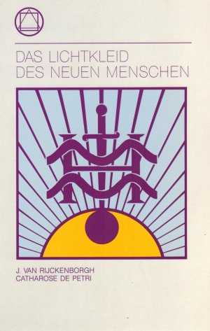 neues Buch – Rijckenborgh, Jan van – Das Lichtkleid des neuen Menschen - Die Apokalypse der neuen Zeit I