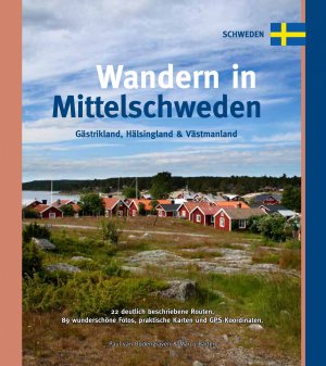 ISBN 9789078194316: Wandern in Mittelschweden - Gáästerikland, Hälsingland &amp; Västmanland