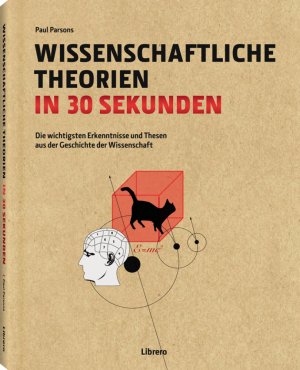 ISBN 9789089983961: Wissenschaftliche Theorien in 30 Sekunden - Die wichtigsten Erkenntnisse und Thesen aus der Geschichte der Wissenschaft